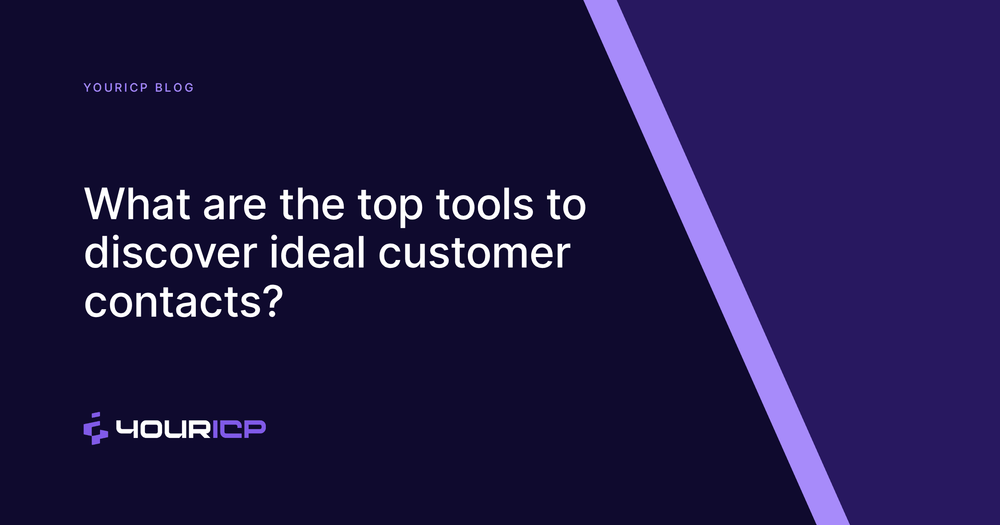 What are the top tools to discover ideal customer contacts?
