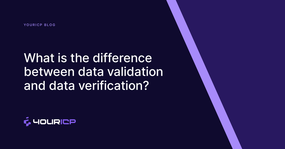 What is the difference between data validation and data verification?