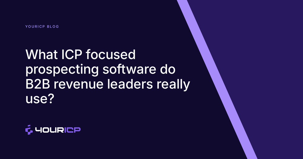 What ICP-focused prospecting software do B2B revenue operations leaders use?